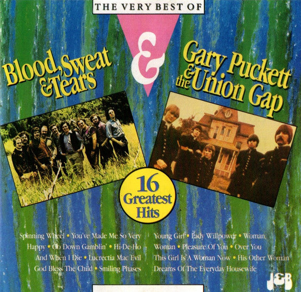 Blood, Sweat & Tears* & Gary Puckett & The Union Gap : The Very Best Of Blood, Sweat & Tears & Gary Puckett & The Union Gap (CD, Comp)