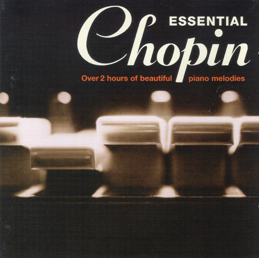 Chopin* : Essential Chopin (Over 2 Hours Of Beautiful Piano Melodies) (2xCD, Comp, RM)