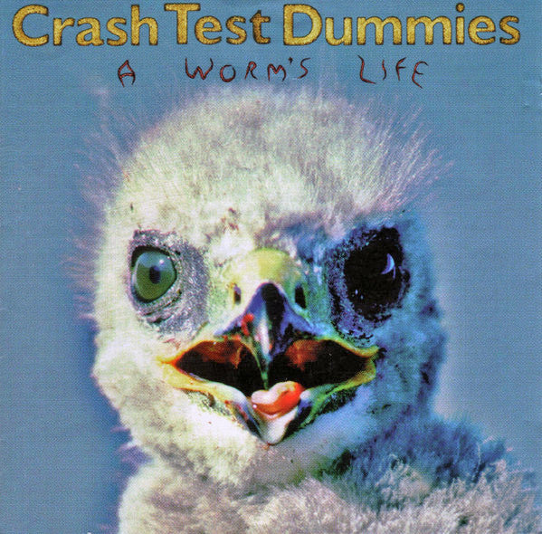 Crash Test Dummies : A Worm's Life (CD, Album)