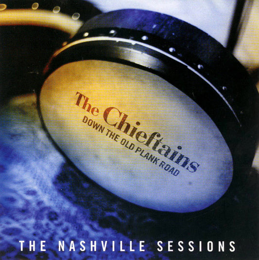 The Chieftains : Down The Old Plank Road: The Nashville Sessions (CD, Album)