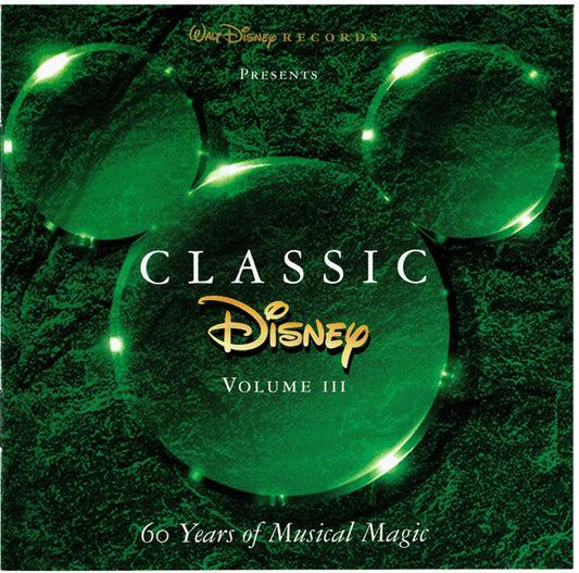 Various : Classic Disney Volume III (60 Years Of Musical Magic) (CD, Comp)