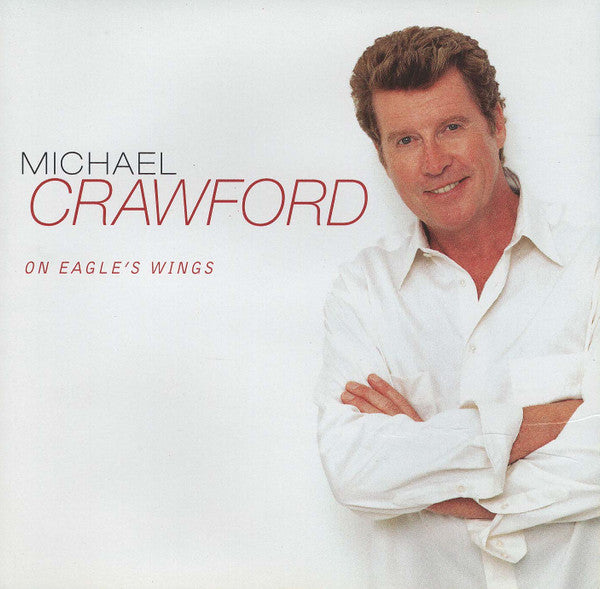Michael Crawford : On Eagle's Wings (CD, Album)