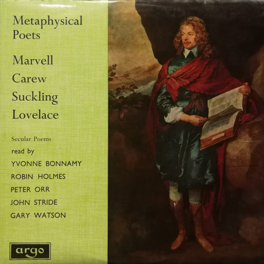 Andrew Marvell, Thomas Carew, Sir John Suckling, Richard Lovelace (2) Read By Yvonne Bonnamy, Robin Holmes, Peter Orr, John Stride, Gary Watson (2) : The Metaphysical Poets, Record 2: Secular Poetry (LP, Mono)