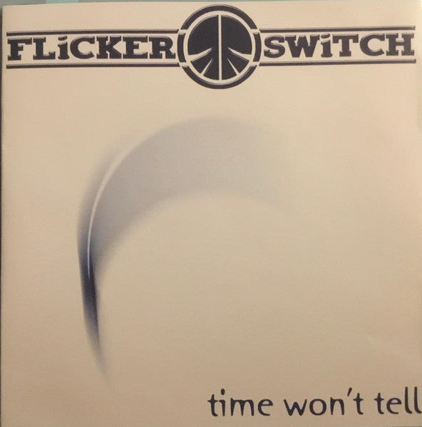 Flicker Switch : Time Won't Tell (CD, EP)