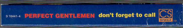 Perfect Gentlemen : Don't Forget To Call (Cass, Single)