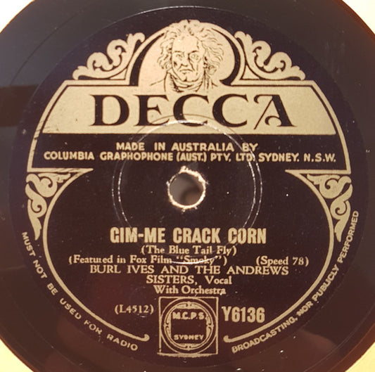 Burl Ives And The Andrews Sisters : Gim-me Crack Corn (The Blue Tail Fly) / I'm Goin' Down The Road (Shellac, 10")