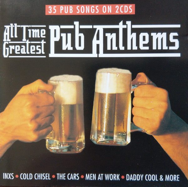 Various : All Time Greatest Pub Anthems (2xCD, Comp)