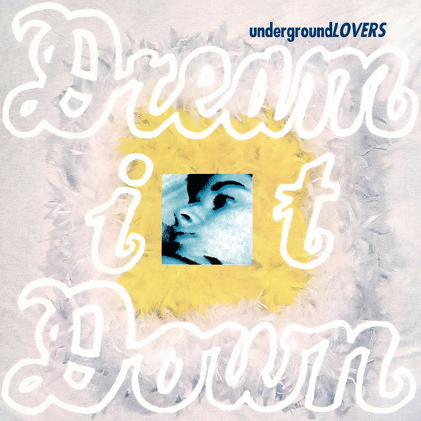 Underground Lovers : Dream It Down (2xCD, Album)
