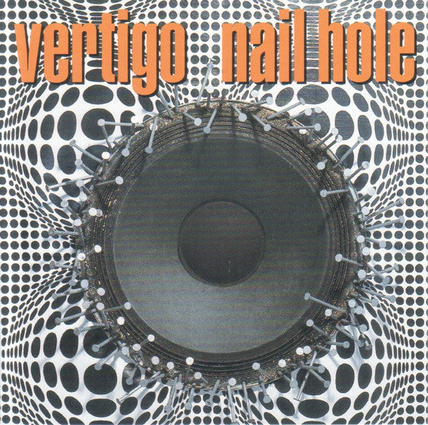 Vertigo (12) : Nail Hole (CD, Album)