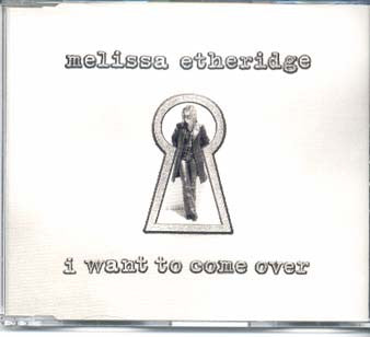 Melissa Etheridge : I Want To Come Over (CD, Single)