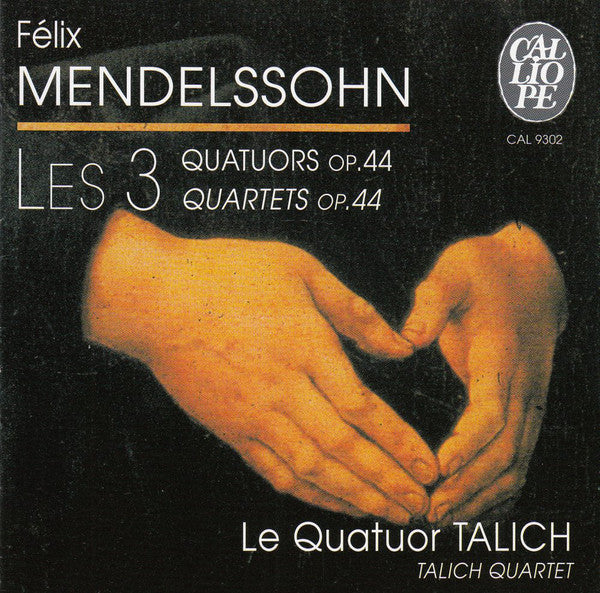 Félix Mendelssohn*, Le Quatuor Talich* : Les 3 Quatuors Op. 44 (CD, Album)