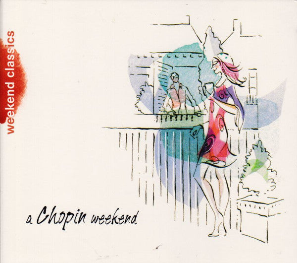 Frédéric Chopin : A Chopin Weekend  (CD, Comp)