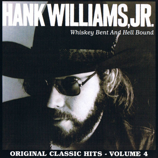 Hank Williams Jr. : Whiskey Bent And Hell Bound (CD, Album, RE)