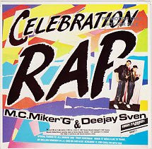 MC Miker "G" & Deejay Sven* : Celebration Rap (7")
