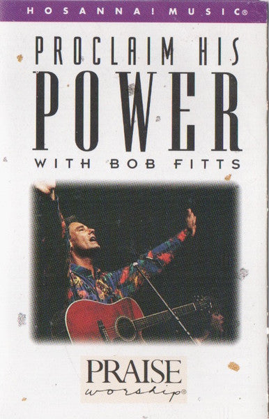 Bob Fitts : Proclaim His Power (Cass, Album)