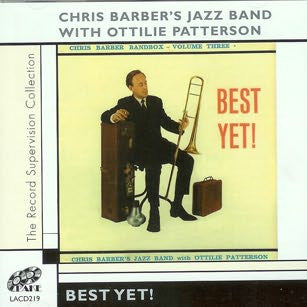 Chris Barber's Jazz Band With Ottilie Patterson : Best Yet! (CD, RM)
