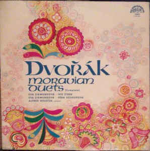Antonín Dvořák - Eva Zikmundová, Ivo Žídek, Věra Soukupová, Alfred Holeček : Moravské Dvojzpěvy / Moravian Duets  (LP)