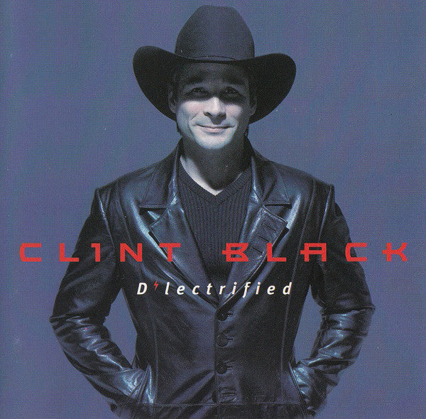 Clint Black : D'lectrified (CD, Album)