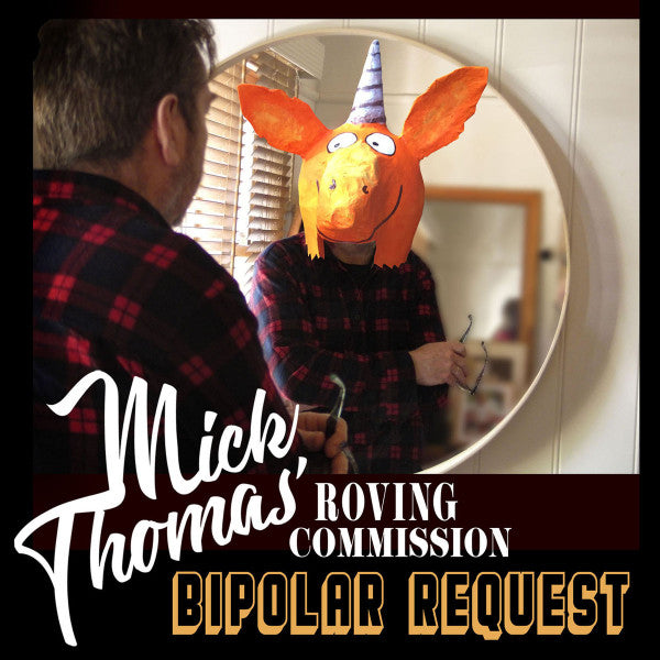 Mick Thomas And The Roving Commission : Bipolar Request (CD, Album)