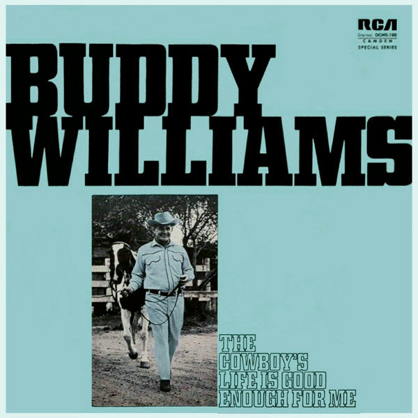 Buddy Williams (2) : The Cowboys Life Is Good Enough For Me (LP, Album, RE)