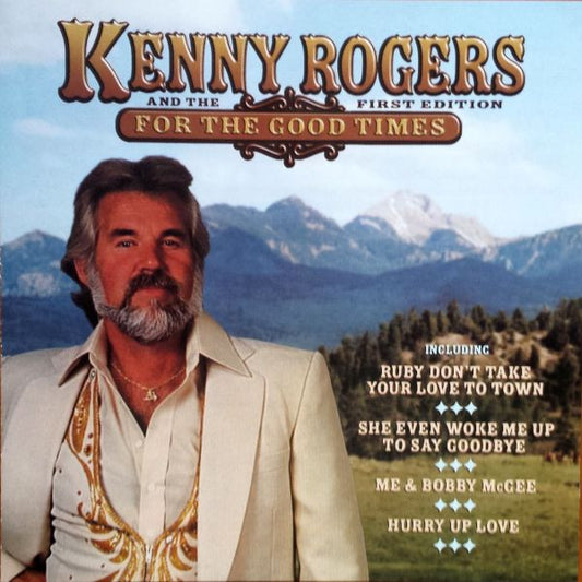 Kenny Rogers & The First Edition : For The Good Times (CD, Comp)