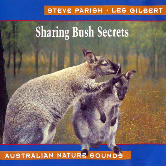 Steve Parish (4) • Les Gilbert : Sharing Bush Secrets (CD, Album)