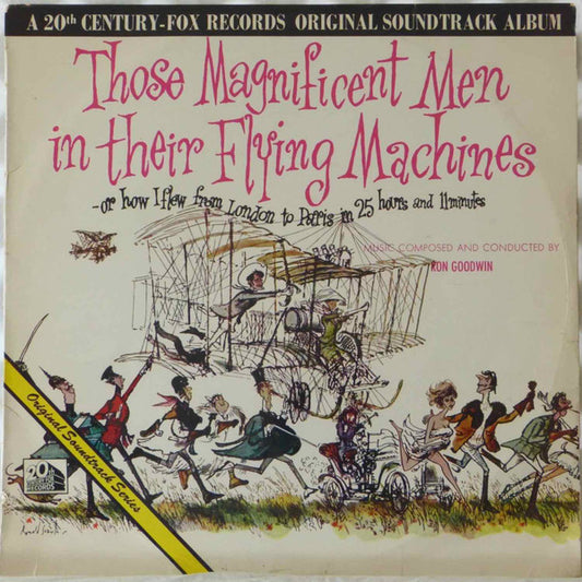 Ron Goodwin : Those Magnificent Men In Their Flying Machines - Or How I Flew From London To Paris In 25 Hours And 11 Minutes (LP, Album, Mono)