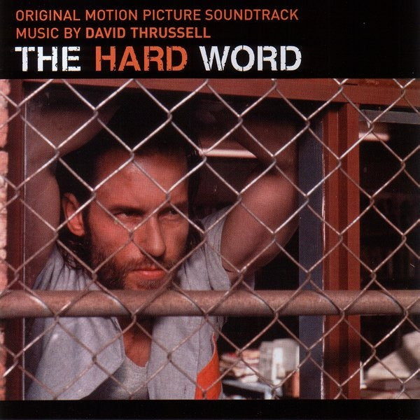 David Thrussell : The Hard Word Original Motion Picture Soundtrack (CD, Album, Dig)