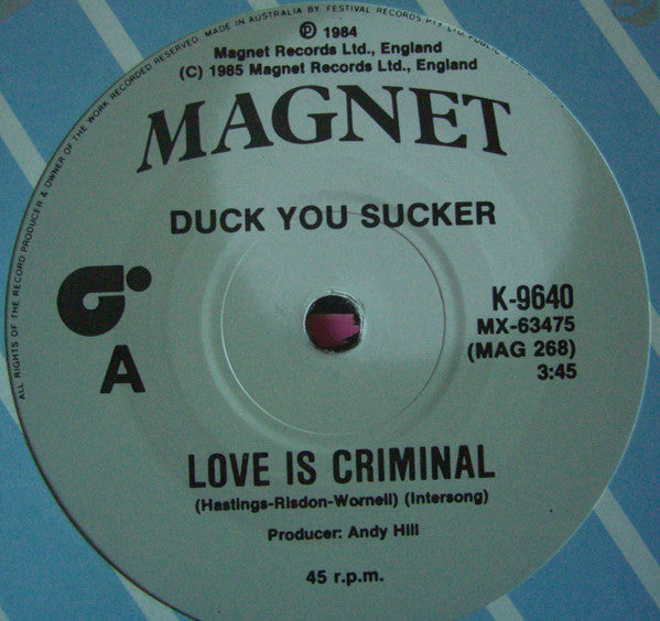 Duck You Sucker : Love Is Criminal (7")