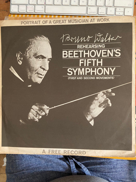 Bruno Walter, Beethoven* : Bruno Walter Rehearsing Beethoven's Fifth Symphony (First and Second Movements) (LP, Album, Mono)
