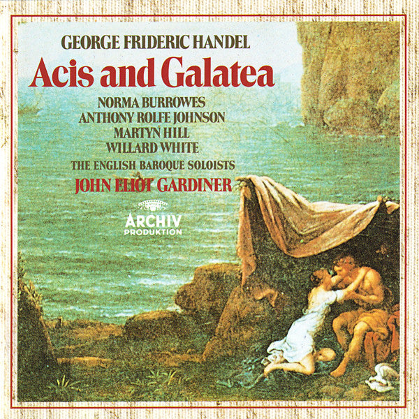 Georg Friedrich Händel - Norma Burrowes, Anthony Rolfe Johnson, Martyn Hill, Willard White, The English Baroque Soloists, John Eliot Gardiner : Acis And Galatea (2xCD, Album, RE)