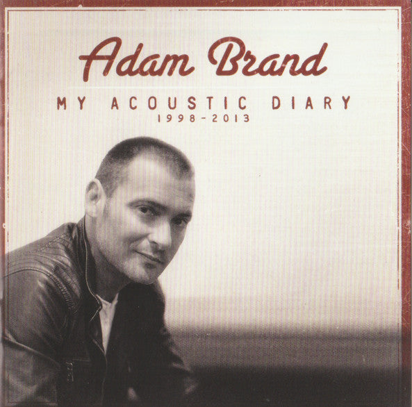 Adam Brand : My Acoustic Diary 1998-2013 (CD, Album)