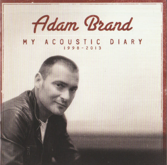 Adam Brand : My Acoustic Diary 1998-2013 (CD, Album)