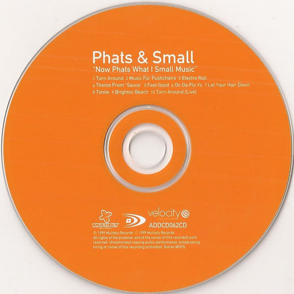 Phats & Small : Now Phats What I Small Music (CD, Album)