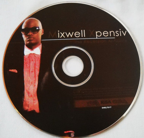 Fistaz Mixwell : Mixwell Xpensiv - The Recession Antidote (CD, Album)