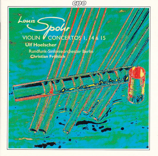 Louis Spohr - Ulf Hoelscher, Rundfunk-Sinfonieorchester Berlin, Christian Fröhlich (3) : Violin Concertos No.14, 15 & 1  (CD, Album)