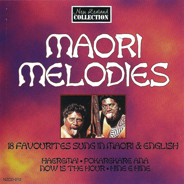 Unknown Artist : Maori Melodies (18 Favourites Sung In Maori & English) (CD)