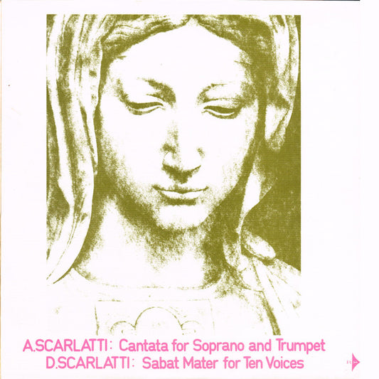 A. Scarlatti* / D. Scarlatti* : Cantata For Soprano And Trompette / Stabat Mater For Ten Voices (LP, Album, Club)