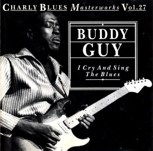 Buddy Guy : I Cry And Sing The Blues (CD, Comp)