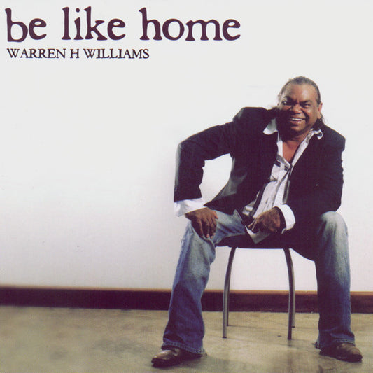 Warren H. Williams : Be Like Home (CD, Album)