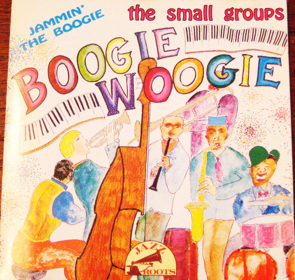 Various : Boogie Woogie: The Small Groups (Jammin' The Boogie) (CD, Comp)