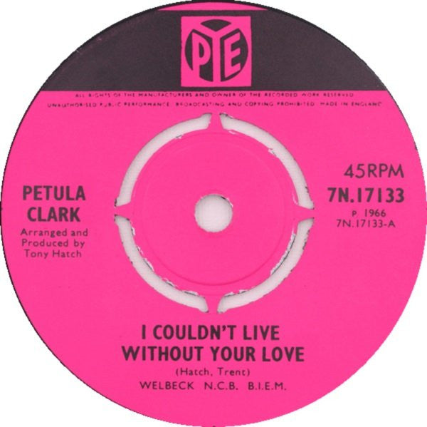 Petula Clark : I Couldn't Live Without Your Love (7", Single)
