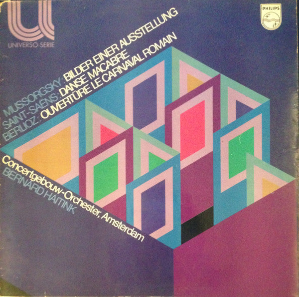 Moussorgsky* / Saint-Saëns* / Berlioz* ; Concertgebouw Orchestra, Amsterdam*, Bernard Haitink : "Bilder Einer Ausstellung" / "Danse Macabre" / "Overtüre Le Carnaval Roman" (LP, RE)