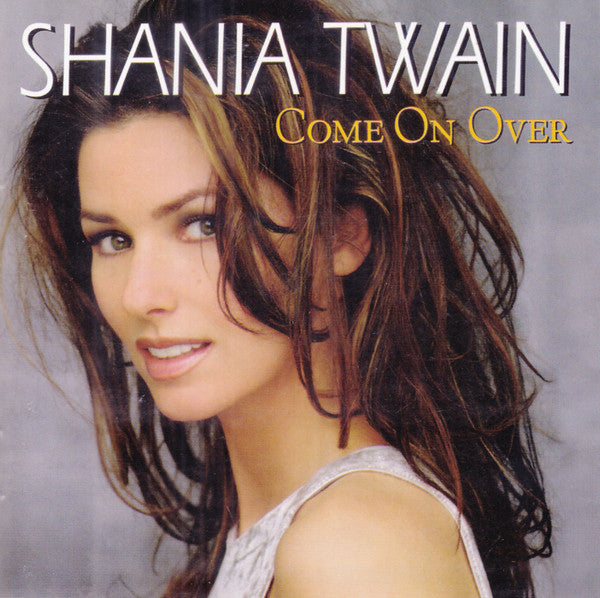 Shania Twain : Come On Over (CD, Album, RE, RP, S/Edition, Aus)