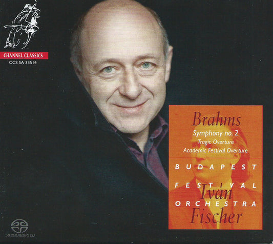 Brahms*, Ivan Fischer, Budapest Festival Orchestra : Symphony No. 2 - Tragic Overture - Academic Festival Overture (SACD, Multichannel)