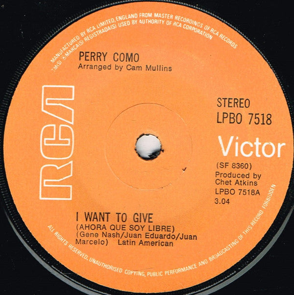 Perry Como : I Want To Give (Ahora Que Soy Libre) (7", Single, Pap)