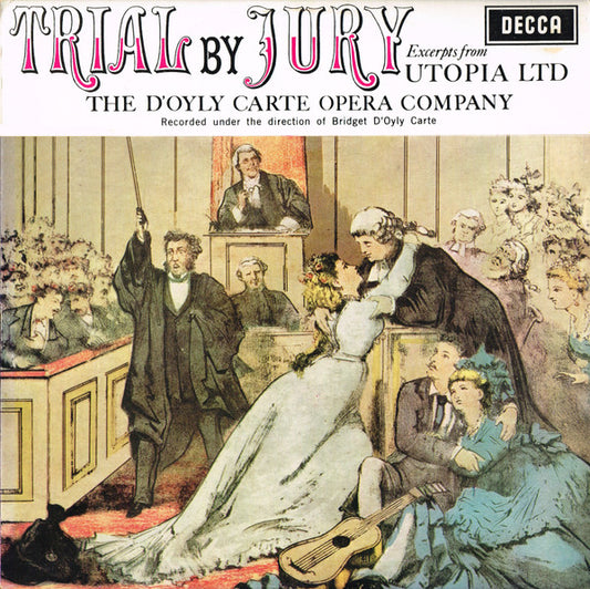 The D'Oyly Carte Opera Company* : Trial By Jury / Excerpts From Utopia Ltd (LP, Mono)