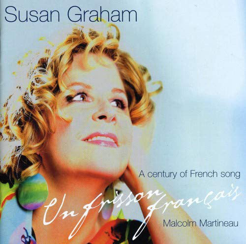 Susan Graham (2) : Un Frisson Francais: A Century Of French Song  (CD, Album)
