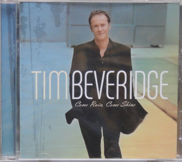 Tim Beveridge : Come Rain, Come Shine (CD, Album)