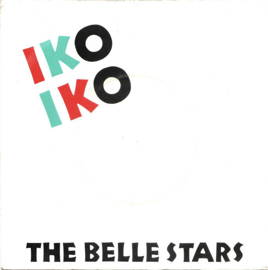 The Belle Stars : Iko Iko (7", Single)